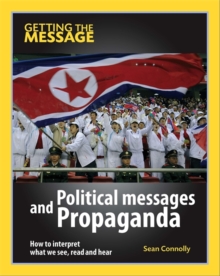 Image for Getting the Message: Political Messages and Propaganda
