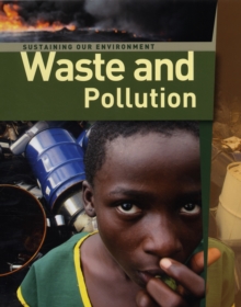 Image for Sustaining Our Environment: Waste and Pollution