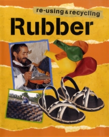 Image for Re-using and Recycling: Rubber