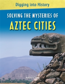 Image for Solving the mysteries of Aztec cities