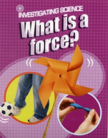 Image for Investigating Science: What Is A Force?