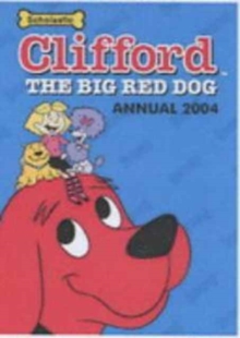 Image for Clifford (the big red dog) annual 2004