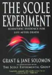 Image for The Scole experiment  : scientific evidence for life after death