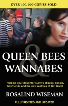 Image for Queen bees & wannabes  : helping your daughter survive cliques, gossip, boyfriends, and other realities of adolescence