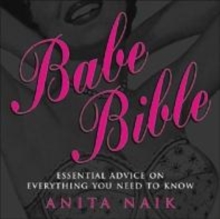 Image for Babe bible  : essential advice on everything you need to know