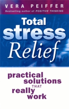 Image for Total stress relief  : practical solutions that really work