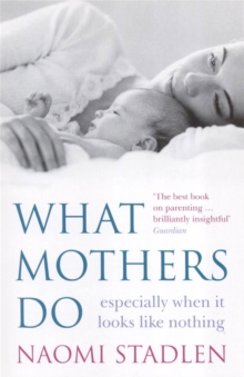 Image for What mothers do  : especially when it looks like nothing