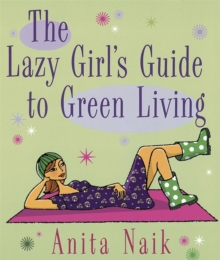 Image for The lazy girl's guide to green living