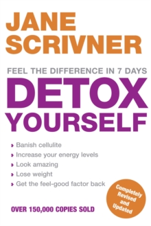 Detox Yourself: Feel the benefits after only 7 days