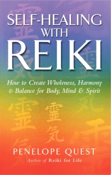 Image for Self-healing with reiki  : how to create wholeness, harmony & balance for body, mind & spirit