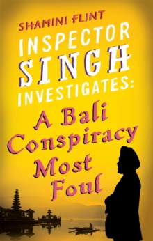 Inspector Singh Investigates: A Bali Conspiracy Most Foul: Number 2 in series