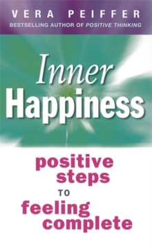 Image for Inner happiness  : positive steps to feeling complete