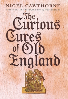 Image for The curious cures of Old England