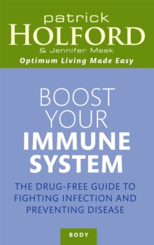 Image for Boost your immune system  : the drug-free guide to fighting infection and preventing disease
