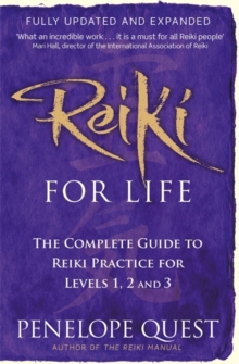 Image for Reiki for life  : the complete guide to Reiki practice for levels 1, 2 and 3