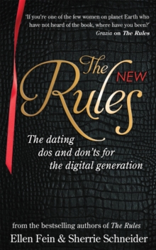 The New Rules: The dating dos and don’ts for the digital generation from the bestselling authors of The Rules