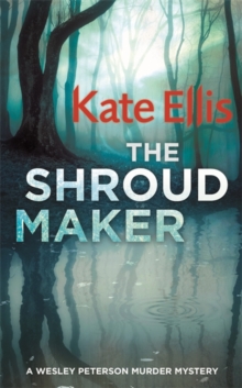 The Shroud Maker: Book 18 in the DI Wesley Peterson crime series