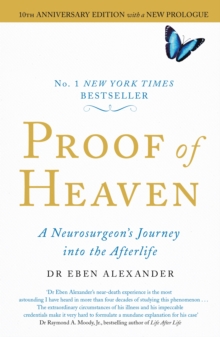 Image for Proof of heaven : a neurosurgeon's journey into the afterlife