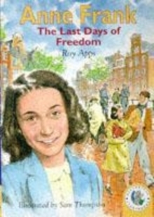 Image for Anne Frank  : the last days of freedom