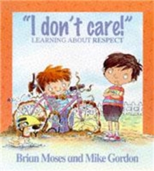 Image for "I don't care!"  : learning about respect