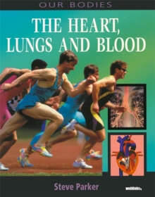 Image for The heart, lungs and blood