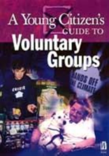 Image for A young citizen's guide to voluntary groups