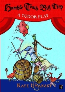 Image for Humble Tom's big trip  : a Tudor play