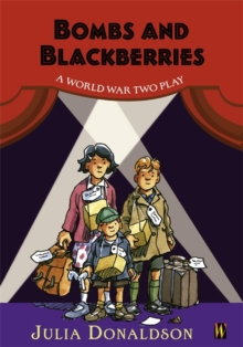 Image for Bombs and blackberries  : a World War Two play