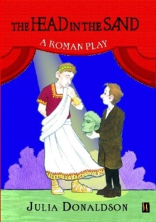 Image for The head in the sand  : a Roman play
