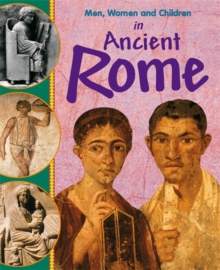 Image for Men, women and children in ancient Rome