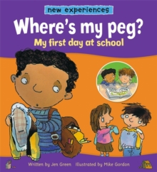 Image for New Experiences: Where's My Peg? - My First Day At School