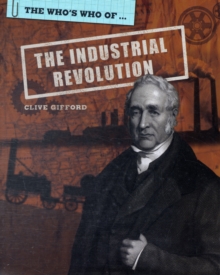 Image for The Who's Who Of: Industrial Revolution