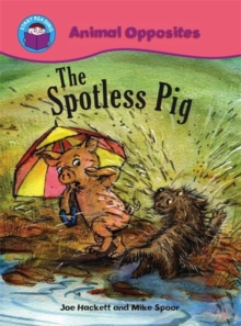 Image for Start Reading: Animal Opposites: The Spotless Pig