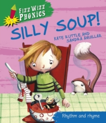 Image for Fizz Wizz Phonics: Silly Soup!