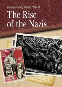 Image for Documenting WWII: The Rise of the Nazis