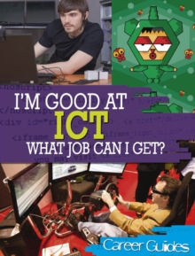 Image for I'm good at ICT, what job can I get?