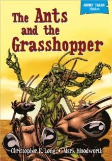 Image for Short Tales Fables: The Ants and the Grasshopper