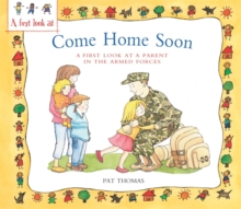 Image for A First Look At: A Parent in the Armed Forces: Come Home Soon