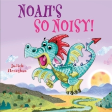 Image for Dragon School: Noah's SO Noisy