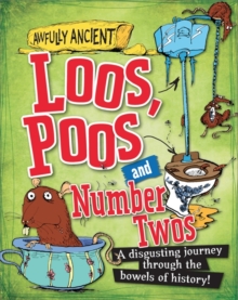 Image for Awfully Ancient: Loos, Poos and Number Twos