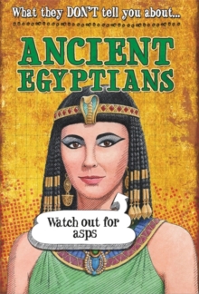 Image for What they don't tell you about ancient Egyptians