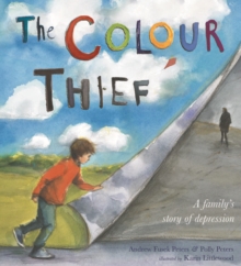 Image for The colour thief: a family's story of depression