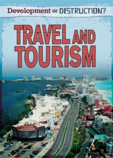 Image for Development or Destruction?: Travel and Tourism