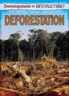 Image for Development or Destruction?: Deforestation