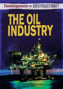Image for Development or Destruction?: The Oil Industry