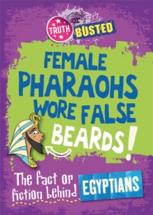 Image for Female pharaohs wore false beards!  : the fact or fiction behind Egyptians