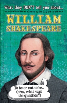 Image for What they don't tell you about William Shakespeare