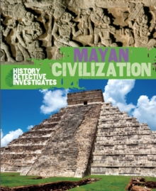 Image for The History Detective Investigates: Mayan Civilization