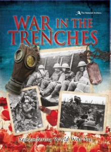 Image for War in the trenches  : remembering World War One