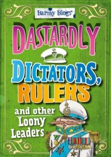 Image for Barmy Biogs: Dastardly Dictators, Rulers & other Loony Leaders